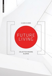 Future Living　Collective Housing in Japan